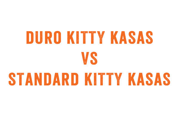 Kitty Kasa Standard Vs. Kitty Kasa Duro. What's the Difference?